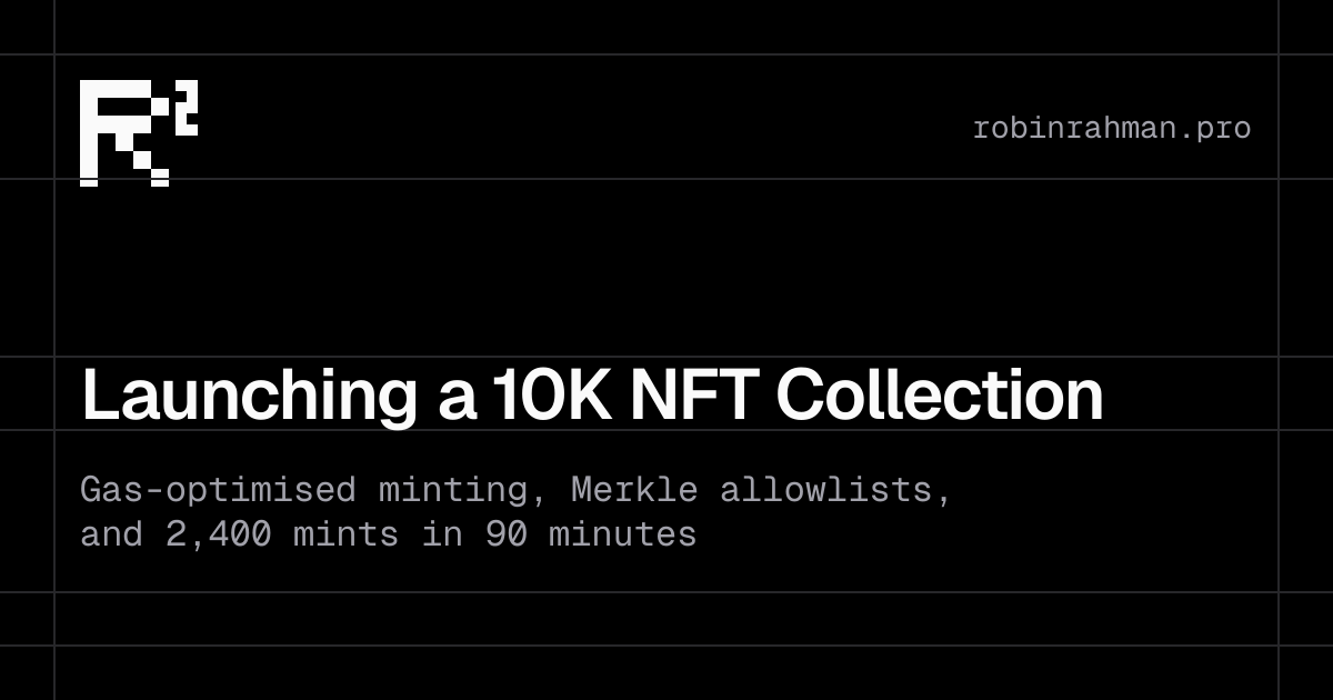 Launching a 10K NFT Collection: Gas-Optimised Minting at Scale
