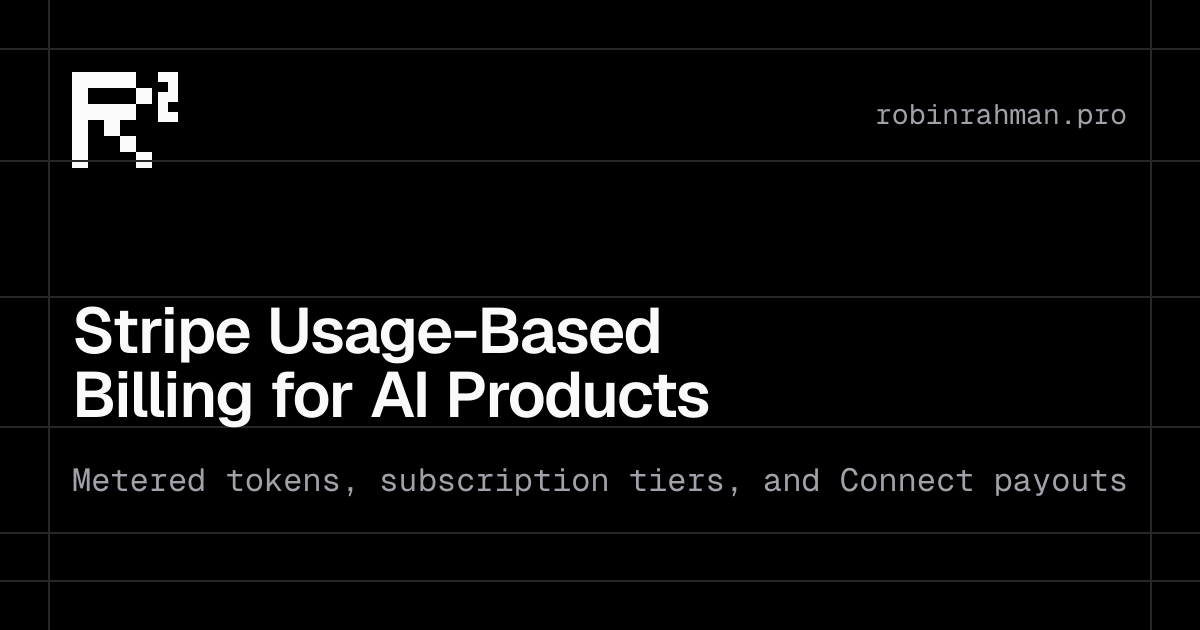 Stripe Usage-Based Billing for AI Products: Metered Tokens, Tiers, and Connect Payouts