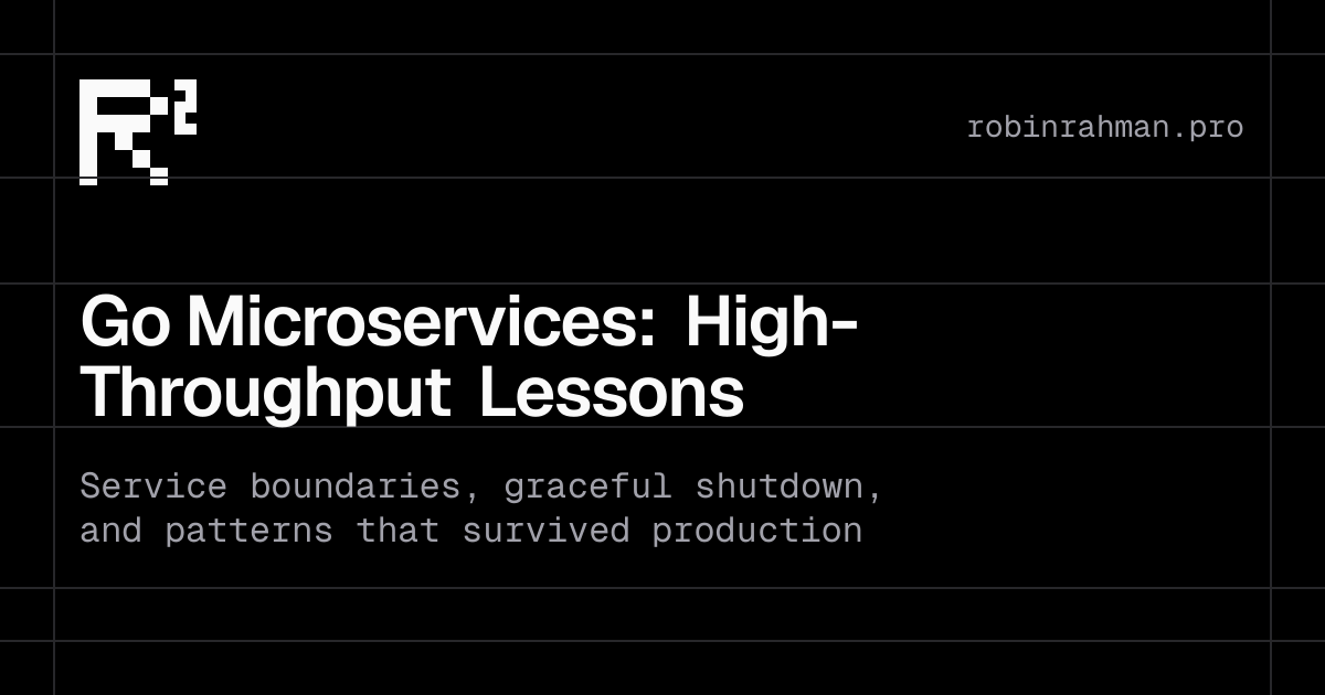Go Microservices: Lessons from a High-Throughput Backend