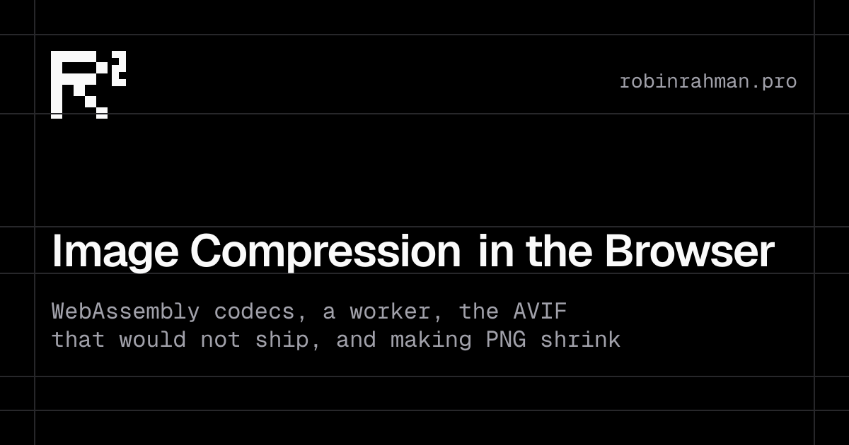 Private Image Compression in the Browser: WebAssembly Codecs, and the AVIF That Wouldn't Ship